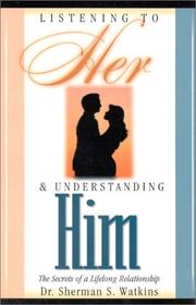 Cover of: Listening to Her & Understanding Him | Sherman S. Watkins