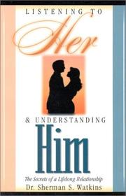 Listening to Her & Understanding Him by Sherman S. Watkins