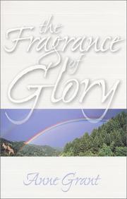 Cover of: The Fragrance of Glory by Anne Grant