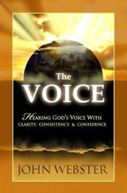 Cover of: The Voice: Hearing God's Voice With Clarity, Consistency And Confidence