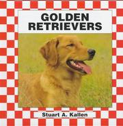 Cover of: Golden retrievers by Stuart A. Kallen