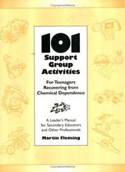 Cover of: 101 Support Group Activities for Teenagers Recovery From Chemical Dependence or Related Problems: For Teenagers Recovering from Chemical Dependence