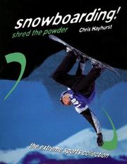 Cover of: Snowboarding!: Shred the Powder (Extreme Sports)