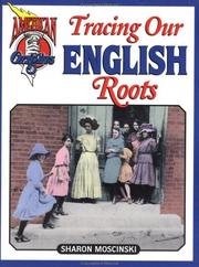 Cover of: Tracing our English roots by Sharon Moscinski