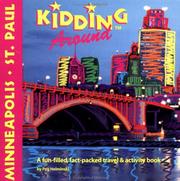 Cover of: Kidding around Minneapolis/St. Paul: a fun-filled, fact-packed, travel & activity book