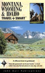 Cover of: Montana, Wyoming, & Idaho: Travel Smart (Montana, Wyoming & Idaho Travel-Smart, 1st ed)