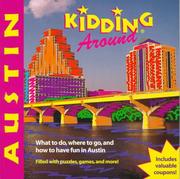 Cover of: Kidding around Austin: what to do, where to go, and how to have fun in Austin