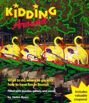 Cover of: Kidding Around Boston: What to Do, Where to Go, and How to Have Fun in Boston (Kidding Around Boston)