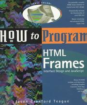 Cover of: How to program HMTL frames by Jason Cranford Teague