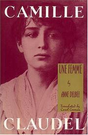 Cover of: Camille Claudel by Anne Delbee