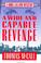 Cover of: A wide and capable revenge