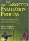 Cover of: The Targeted Evaluation Process