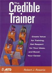 Cover of: The Credible Trainer by Robert J. Rosania