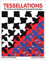 Cover of: Tessellations: the history and making of symmetrical designs