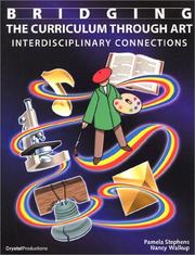 Cover of: Bridging the Curriculum Through Art, Interdisciplinary Connections