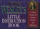 Cover of: John Wesley's little instruction book
