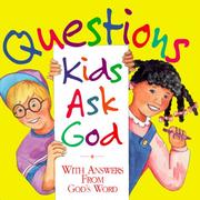 Cover of: Questions kids ask God: with answers from God's word.