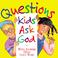 Cover of: Questions kids ask God