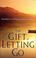 Cover of: The Gift Of Letting Go