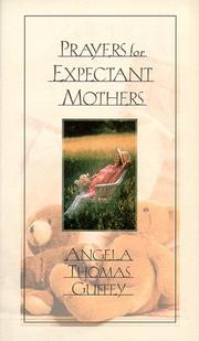 Cover of: Prayers for Expectant Mothers: Celebrating the Miracle of Life