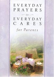 Cover of: Everyday Prayers for Everyday Cares/Parents (Everyday Prayers for Everyday Cares) (Everyday Prayers for Everyday Cares)