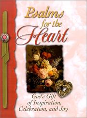 Cover of: Psalms for the heart: God's gift of inspiration, celebration, and joy