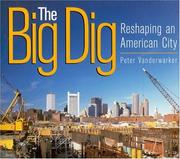 Cover of: The Big Dig: Reshaping an American City