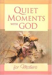 Cover of: Quiet Moments with God/Mothers (Quiet Moments with God Devotional)
