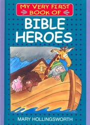 My Very First Book of Bible Heroes (My Very First Book of) by Mary Hollingsworth