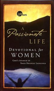 Cover of: A Passionate Life Devotional for Women: God's Answer to Your Deepest Longings (Life Shapes)