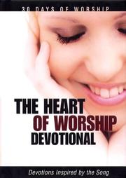 Cover of: The Heart of Worship Devotional