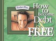Cover of: How to Become Debt Free