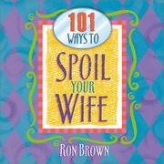 Cover of: 101 Ways to Spoil Your Wife