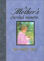 Cover of: A mother's cherished memories: our family's story