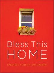 Cover of: Bless This Home: Creating a Place of Love & Warmth