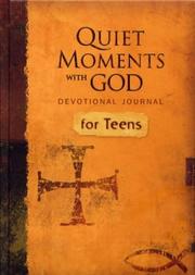 Cover of: Quiet Moments with God Devotional Journal for Teens