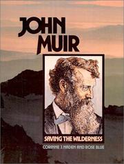 Cover of: John Muir, saving the wilderness by Corinne J. Naden