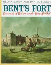 Cover of: Bent's Fort: crossroads of cultures on the Santa Fe trail