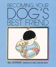 Cover of: Becoming your dog's best friend by Bill Gutman