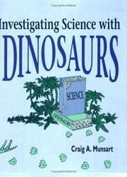 Investigating science with dinosaurs by Craig A. Munsart