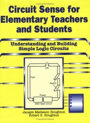 Cover of: Circuit sense for elementary teachers and students: understanding and building simple logic circuits