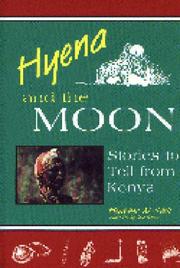 Cover of: Hyena and the moon: stories to tell from Kenya