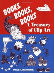 Cover of: Books, books, books: a treasury of clip art