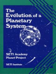 Cover of: The evolution of a planetary system: SETI academy planet project