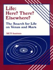 Cover of: Life--here? there? elsewhere?: the search for life on Mars and Venus