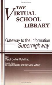 Cover of: The virtual school library by editor, Carol Collier Kuhlthau ; associate editors, M. Elspeth Goodin and Mary Jane McNally.