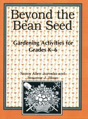 Cover of: Beyond the bean seed: gardening activities for grades K-6