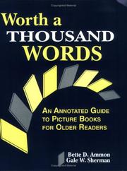Cover of: Worth a thousand words: an annotated guide to picture books for older readers