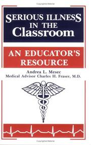 Cover of: Serious illness in the classroom: an educator's resource