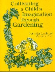 Cover of: Cultivating a child's imagination through gardening